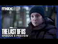 Video di The Last of Us - episodio 8 | Trailer promo eng