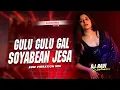 Download Lagu Dj SarZen Personal Song Gulu Gulu Gal Soyabean Jesa( Edm Vibration Bass Mix) Dj Ravi Telo