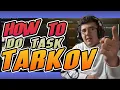 HOW TO COMPLETE ANY TASK TARKOV WIKI