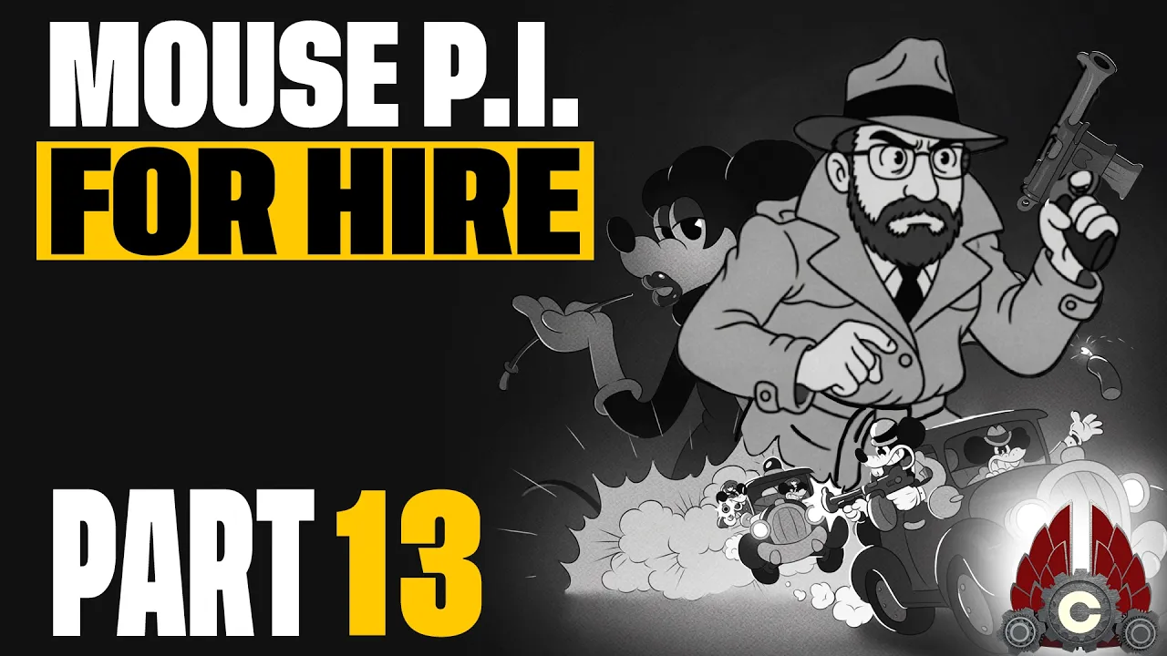 MOUSE: PI For Hire | Part 13