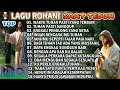 Download Lagu DAFTAR LAGU ROHANI SAAT TEDUH TERBAIK PALING ENAK DI DENGAR