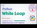Basic Python Tutorial - 22 While Loop in Python With Examples
