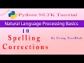 10 - Spelling Corrections by using Text Blob Pre Processing NLTK Tutorials