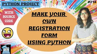 Make your own Registration form using python python project python project with source code