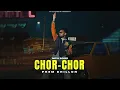 Chor Chor - Prem Dhillon (Official Video) New Song | Limitless Album | New Punjabi Songs