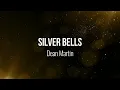 Silver Bells - Dean Martin (Lyric Video) #Music #Lyrics #Christmas