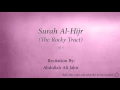 Download Lagu Surah Al Hijr The Rocky Tract   015   Abdullah Ali Jabir   Quran Audio