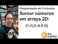 Somar numeros em arrays bidimensionais ou multidimensionais com Javascript