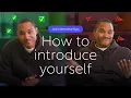 The right way to introduce yourself in job interviews