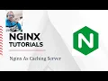 Nginx As Caching Server