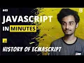History of ECMAScript JavaScript vs ECMAScript JavaScript In Minutes