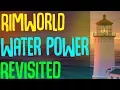 Water Power Revisited Rimworld Mod Showcase
