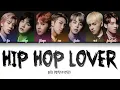 Download Lagu BTS (방탄소년단) – Hip Hop Lover (힙합성애자) (Color Coded Lyrics/Han/Rom/Eng)