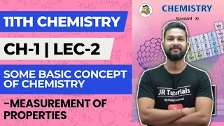 11th chemistry chapter 1 some basic concepts of chemistry lec 2 measurements of properties 