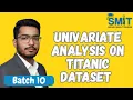 Univariate Analysis on Titanic Dataset EDA in Python for Beginners