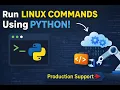 Python for Production Support Execute Linux Commands Using Python Real Automation