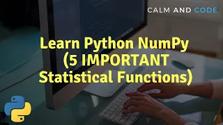 Learn Python NumPy 5 Most IMPORTANT Statistical Functions