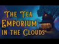 Download Lagu MAGICAL Story for DEEP SLEEP | The Tea Emporium in the Clouds | ADHD Relief Story for Sleep
