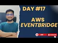 Day 17 - What is AWS EventBridge