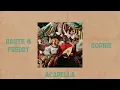 Haute & Freddy - Sophie (Acapella)
