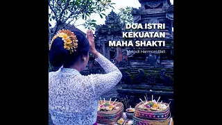 doa istri kekuatan maha shakti melodi harmoni bali