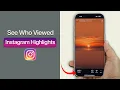 How to See Who Viewed Your Instagram Highlights