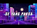 Download Lagu DJ TERBARU❗❗ SE YANG PAKSA - (Farel Halid Rmx)Nwrmx2k23🔥