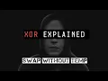The XOR Trick You Should Know Swap Without Temp