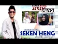 Download Lagu bergek terbaru (SEKEN HENG)