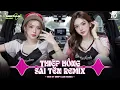 Lagu NHẠC NGHE TRÊN XE 🎧THIỆP HỒNG SAI TÊN REMIX - SET NHẠC TỦ HOUSE LAK \u0026 VIET DEEP 8X9X CỰC XỊN