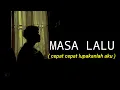 Download Lagu MASA LALU - ALIF BAND (cepat cepat lupakanlah aku jangan pernah ungkit masa lalu) cover agusriansyah