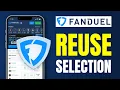How To Reuse Selection on Fanduel - Quick Easy 2024