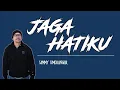 Download Lagu JAGA HATIKU - SAMMY SIMORANGKIR |  LIRIK