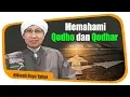 Download Lagu Memahami Qodho dan Qodhar - Hikmah Buya Yahya