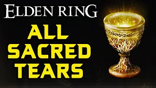 ELDEN RING All 12 Sacred Tear Locations