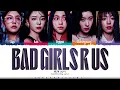 Download Lagu ITZY 'Bad Girls R Us' Lyrics (있지 Bad Girls R Us 가사) [Color Coded Han_Rom_Eng] | ShadowByYoongi