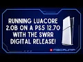 Running Luac0re 2 0b on a PS5 12 70 with the SWRR Digital Release