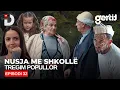 Nusja me shkollë - Episodi 32 (Tregim Popullor)