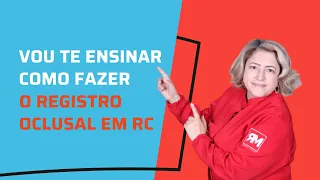 vou te ensinar como fazer o registro oclusal em rc