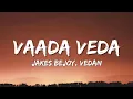 Download Lagu Vaada Veda Lyrics - Narivetta | Jakes Bejoy, Vedan • vanakkiliye marakkilaye