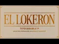 Lagu EL LOKERON - Tito Double P (2024)