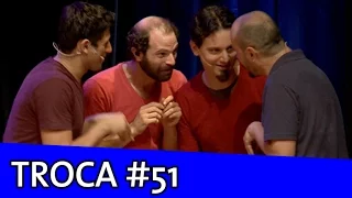 IMPROVÁVEL - TROCA #51