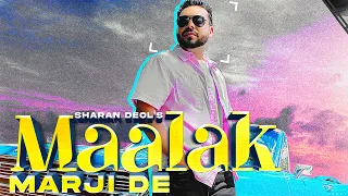 Maalak Marji De || Sharan Deol Feat Gurlej Akhtar || Desi Crew || New Punjabi Song 2023