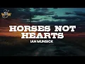 Ian Munsick - Horses Not Hearts
