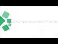 Configuring pre and post-deployment activities for a software package