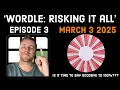 WORDLE - RISKING IT ALL EPISODE 3
