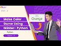 How to Build a Color Game in Python Using Tkinter Beginner Game Dev Tutorial