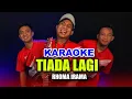 Download Lagu KARAOKE - TIADA LAGI (RHOMA IRAMA) • VERSI KOPLO RASA ORKES • NADA COWOK