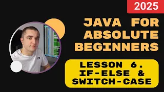 Java for absolute beginners Lesson 6 Control Flow Statements If-Else and Switch