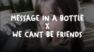 message in a bottle x we cant be friends tiktok mashup sped up reverb 